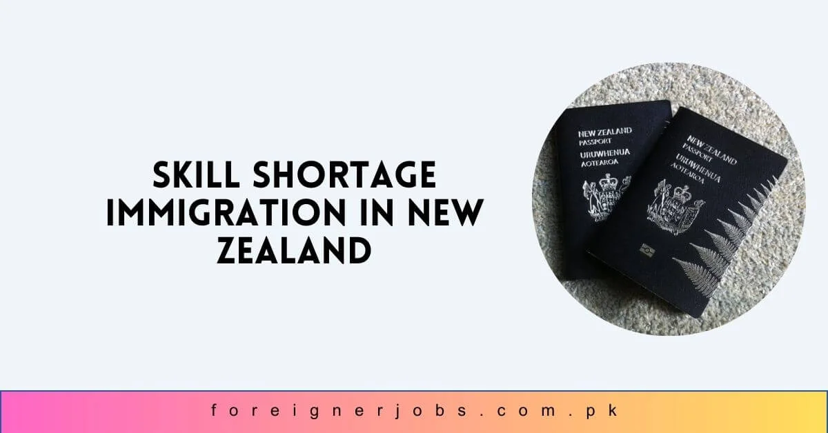 Skill Shortage Immigration in New Zealand 2024 Work Visa