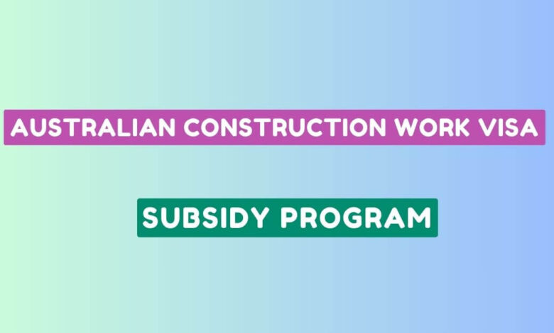 Australian Construction Work Visa