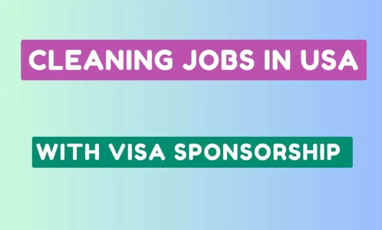 Cleaning Jobs in USA with Visa Sponsorship