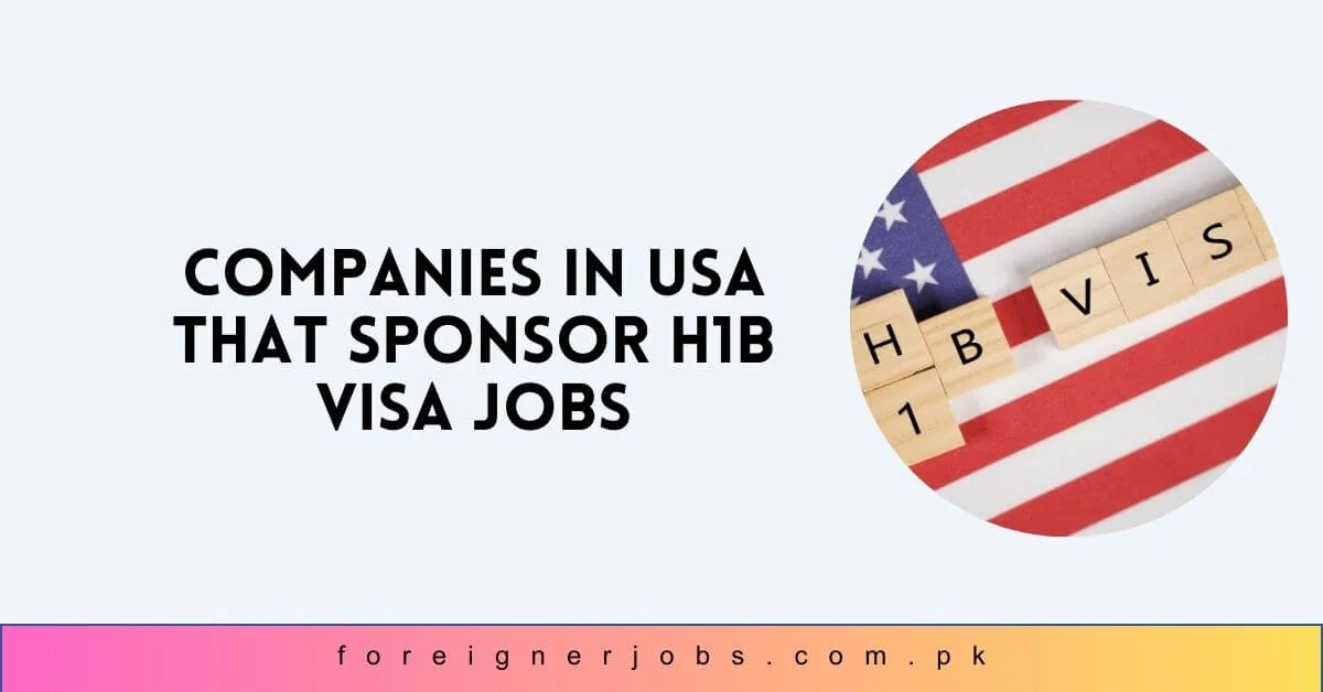 Companies in USA that Sponsor H1B Visa Jobs 2024
