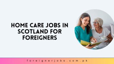 Home Care Jobs in Scotland for Foreigners