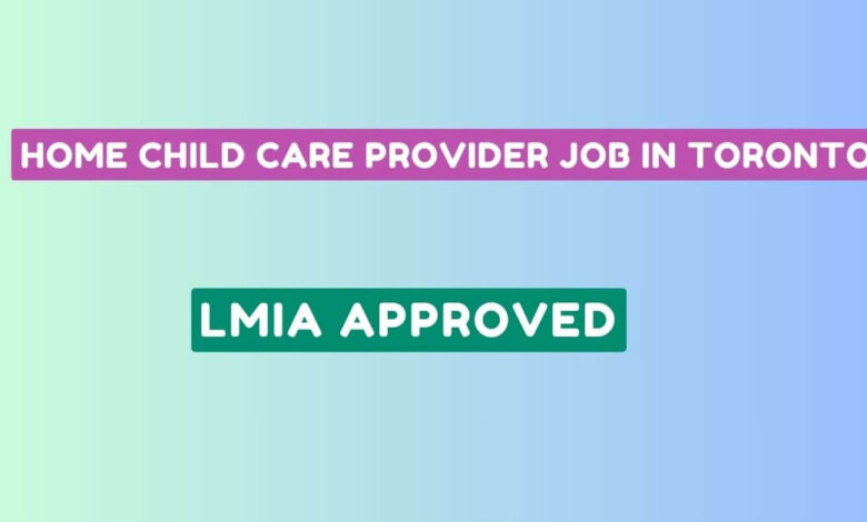 Home Child Care Provider Job in Toronto