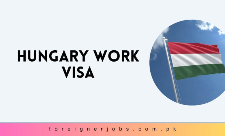 Hungary Work Visa