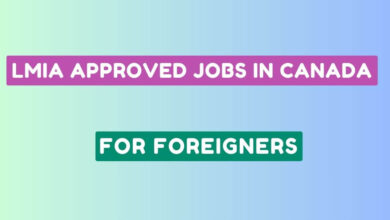 LMIA Approved Jobs in Canada For Foreigners