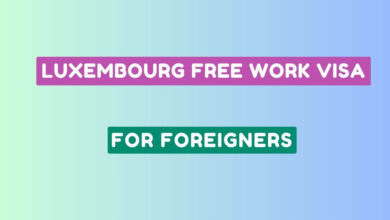 Luxembourg Free Work Visa For Foreigners