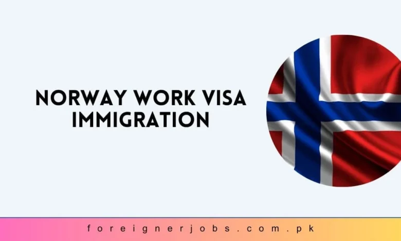 Norway Work Visa Immigration