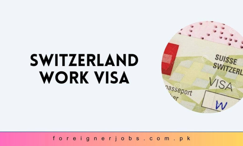 Switzerland Work Visa