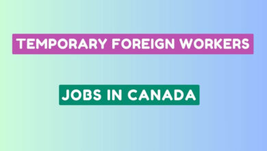 Temporary Foreign Workers Jobs in Canada