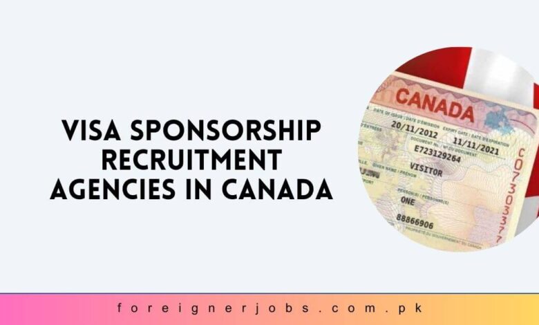 Visa Sponsorship Recruitment Agencies in Canada