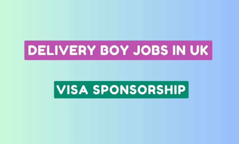 Delivery Boy Jobs in UK