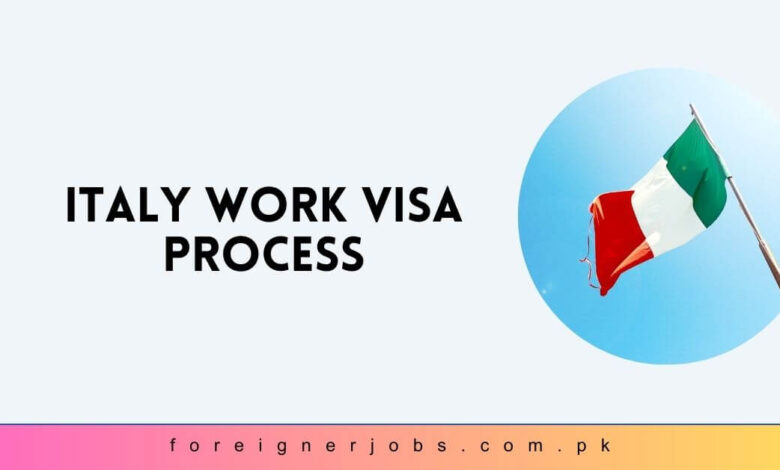 Italy Work Visa Process