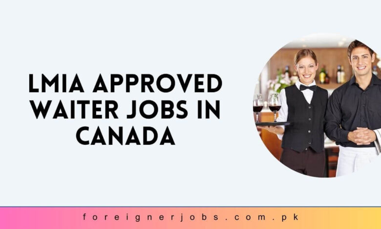 LMIA Approved Waiter Jobs in Canada