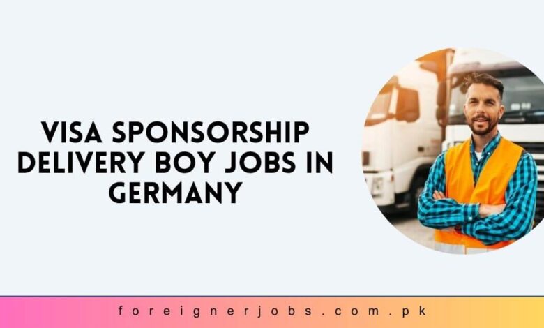 Visa Sponsorship Delivery Boy Jobs in Germany