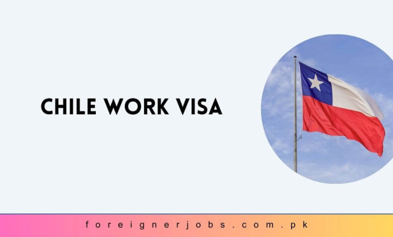 Chile Work Visa