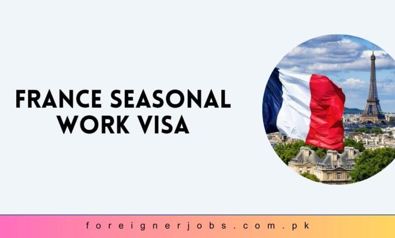 France Seasonal Work Visa