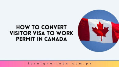 How to Convert Visitor Visa to Work Permit in Canada