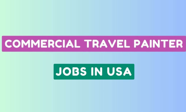Commercial Travel Painter Jobs in USA