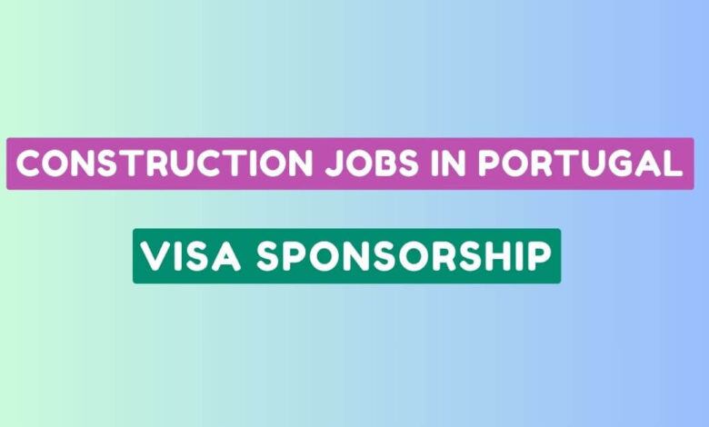 Construction Jobs in Portugal