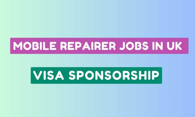 Mobile Repairer Jobs in UK