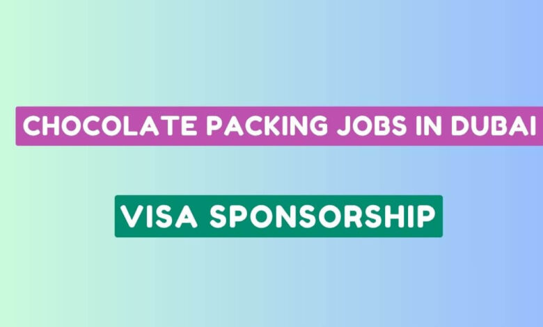 Chocolate Packing Jobs in Dubai