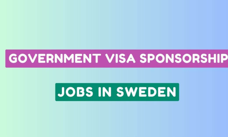 Government Visa Sponsorship Jobs in Sweden