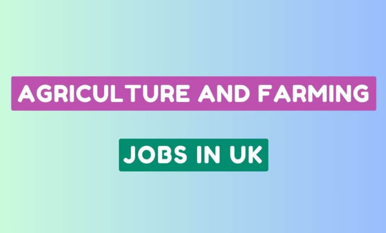 Agriculture and Farming Jobs in UK